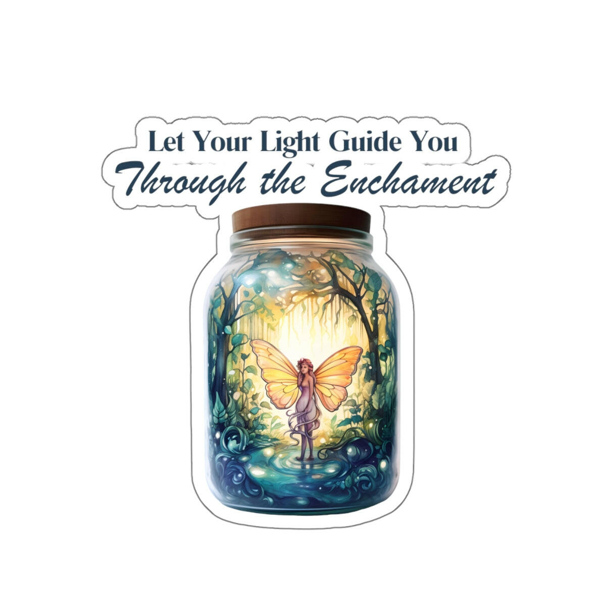 Let Your Light Guide You Fairy Sticker.