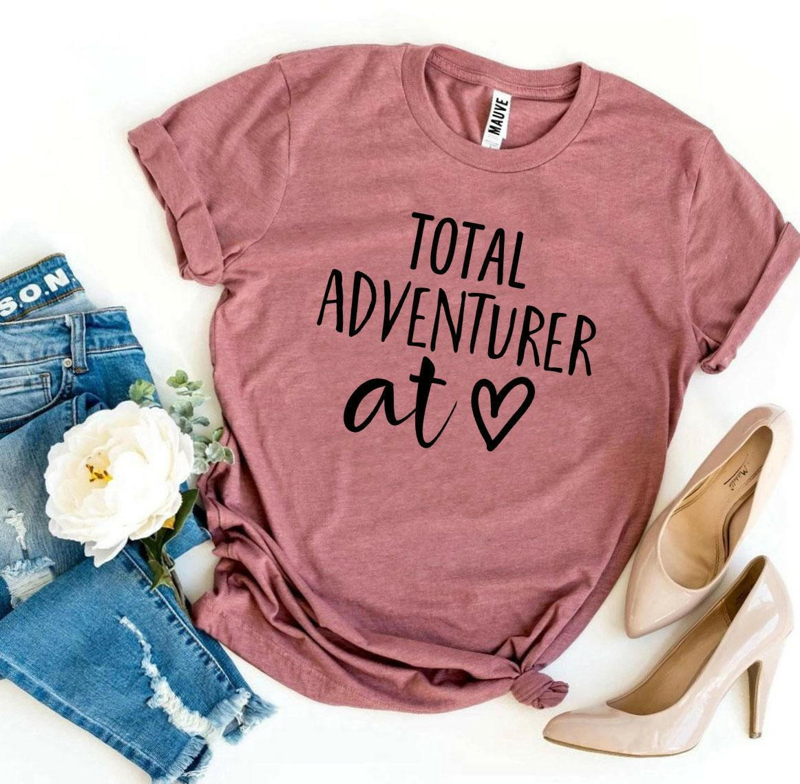 Total Adventurer At Heart T-shirt.