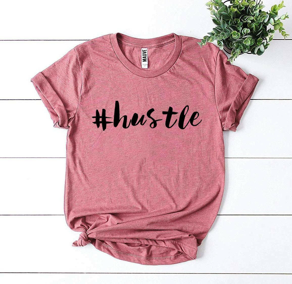 #Hustle T-shirt.