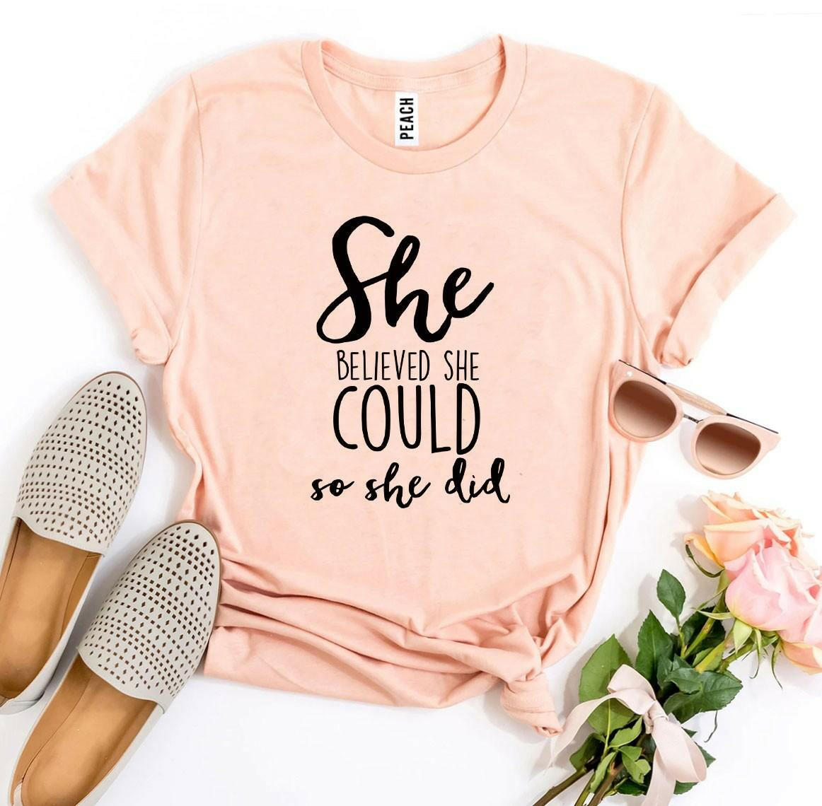 She Believed She Could So She Did T-shirt.