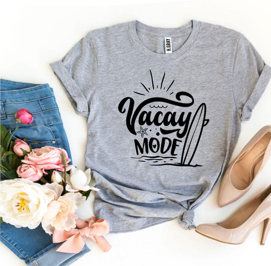 Vacay Mode T-shirt