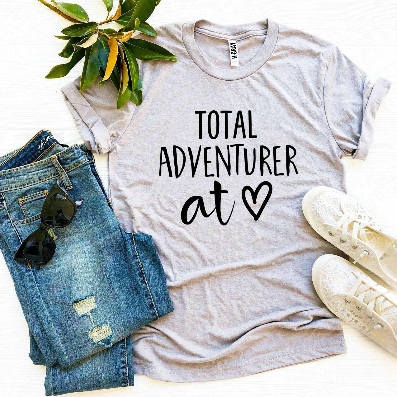 Total Adventurer At Heart T-shirt.