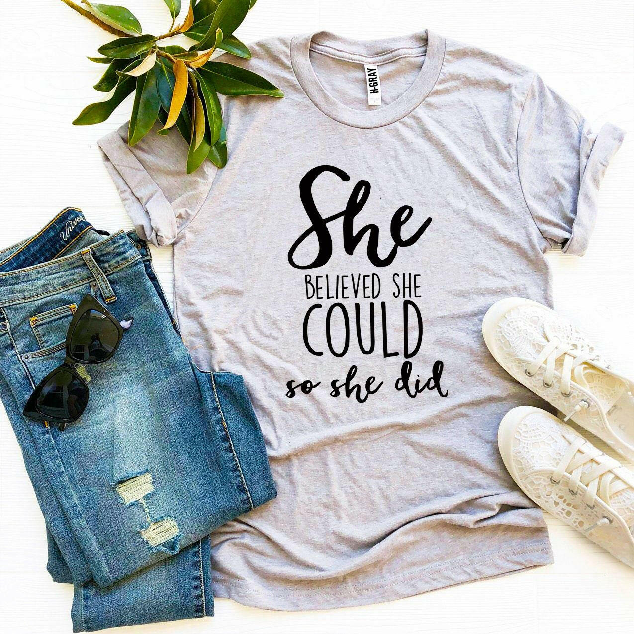 She Believed She Could So She Did T-shirt.