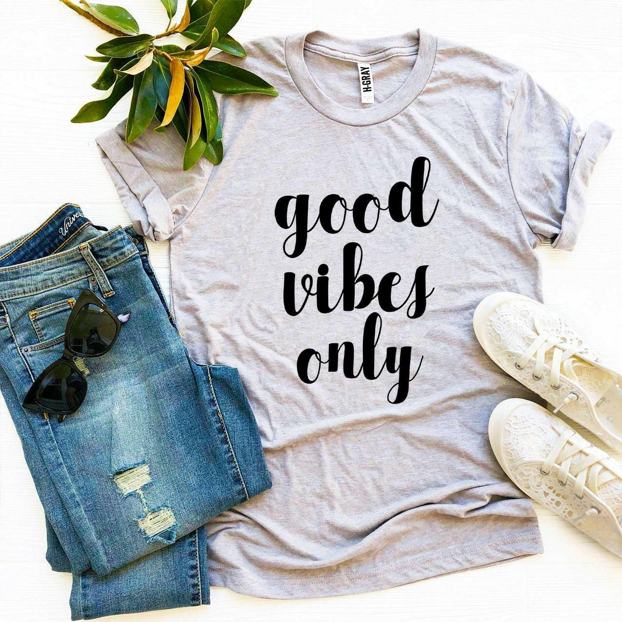 Good Vibes Only T-shirt.