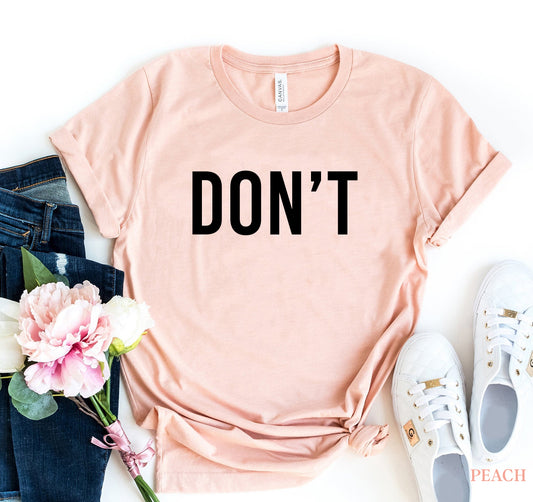 Don,t T-shirt