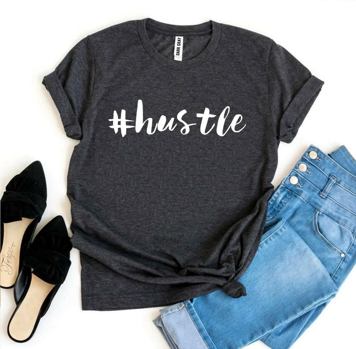 #Hustle T-shirt.